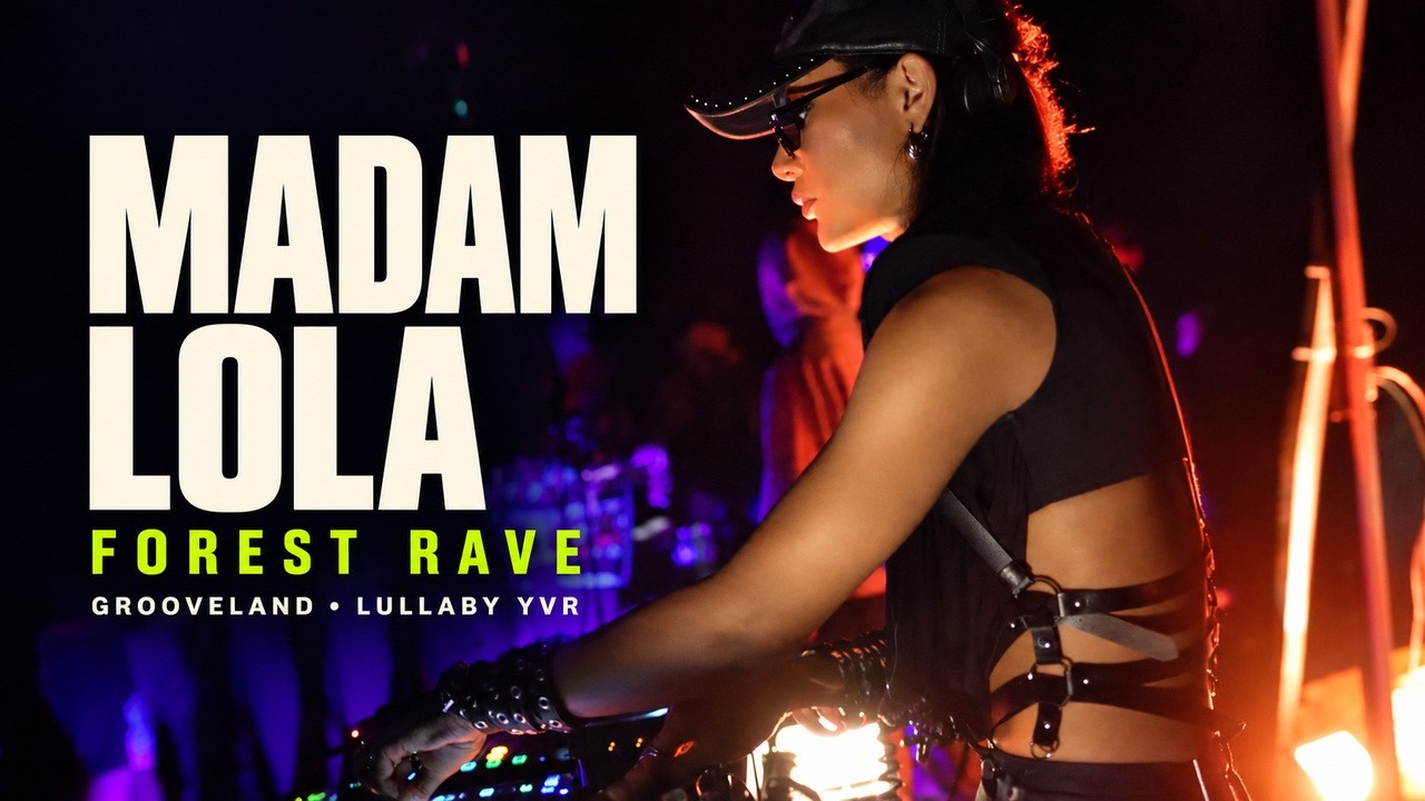 Madam Lola live at Grooveland Forest Rave, Lullaby YVR